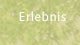 Erlebnis